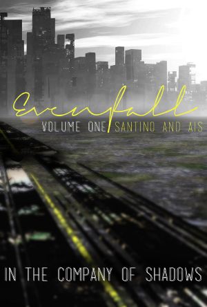 [In the Company of Shadows #1 part 02] • Evenfall · Volume I Director’s Cut
